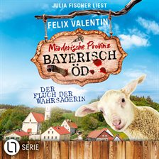 Cover image for Der Fluch der Wahrsagerin - Bayerisch Öd, Folge 5