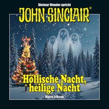 John Sinclair - Höllische Nacht, heilige Nacht. Eine humoristische John Sinclair-Story John Sinclair - Höllische Nacht, heilige Nacht. Eine humoristische John Sinclair-Story