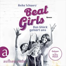 Imagen de portada para Beat Girls - Das Glück gehört uns - Die Monaco Birds, Band 2