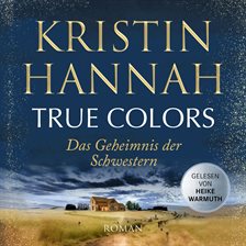 Imagen de portada para True Colors - Das Geheimnis Der Schwestern