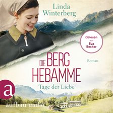 Die Berghebamme - Tage Der Liebe