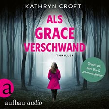 Als Grace Verschwand - Thriller