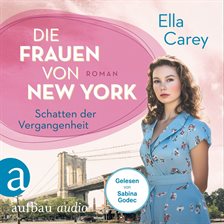 Die Frauen von New York - Schatten der Vergangenheit