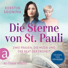 Die Sterne von St. Pauli - Zwei Frauen, die Musik und der Beat der Freiheit Die Sterne von St. Pauli - Zwei Frauen, die Musik und der Beat der Freiheit