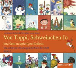 Imagen de portada para Die schönsten Kindergeschichten der DDR, Folge 2: Von Tuppi, Schweinchen Jo und dem neugierigen E