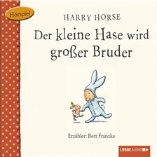 Imagen de portada para Der kleine Hase, Der kleine Hase wird großer Bruder