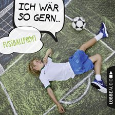 Cover image for Ich wär so gern Fußballprofi