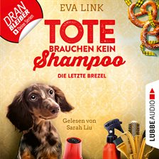 Imagen de portada para Die letzte Brezel - Tote brauchen kein Shampoo