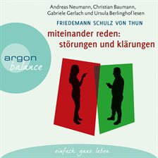 Störungen und Klärungen - Die Psychologie der Kommunikation