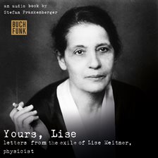 Imagen de portada para Yours, Lise: Letters From the Exile of L