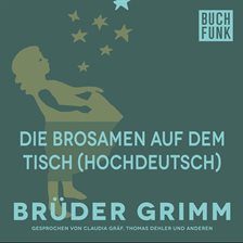 Cover image for Die Brosamen auf dem Tisch (Hochdeutsch)