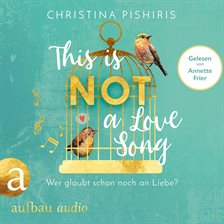 Imagen de portada para This Is (Not) a Love Song - Wer glaubt s