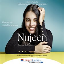 Cover image for Nujeen - Flucht in die Freiheit - Im Rollstuhl von Aleppo nach Deutschland