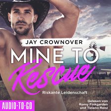 Imagen de portada para Mine to Rescue - Riskante Leidenschaft