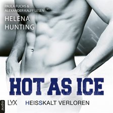 Imagen de portada para Hot As Ice: Heißkalt Verloren