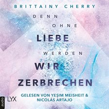 Imagen de portada para Denn Ohne Liebe Werden Wir Zerbrechen