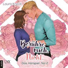 Cover image for Berühre mich. Nicht.: Das Hörspiel