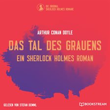 Cover image for Das Tal Des Grauens - Ein Sherlock Holmes Roman