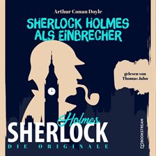 Imagen de portada para Die Originale: Sherlock Holmes Als Einbrecher