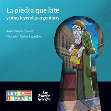 La piedra que late y otras leyendas argentinas