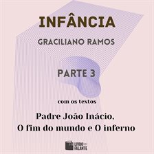 Infância - parte 3