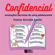 Confidencial - anotações secretas de uma adolescente Confidencial - anotações secretas de uma adolescente
