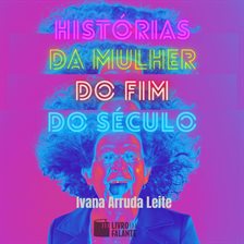 Histórias da mulher do fim do século - Contos