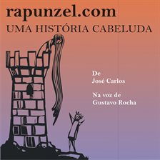 Rapunzel.com - Uma história cabeluda Rapunzel.com - Uma história cabeluda