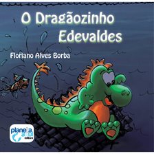 O dragãozinho Edevaldes O dragãozinho Edevaldes