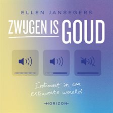 Zwijgen is goud - Introvert in een extraverte wereld