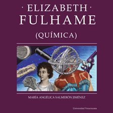 Elizabeth Fulhame - Distintas y distantes - Mujeres en la ciencia, Episodio 11