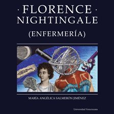 Florence Nightingale - Distintas y distantes - Mujeres en la ciencia, Episodio 16 Florence Nightingale - Distintas y distantes - Mujeres en la ciencia, Episodio 16