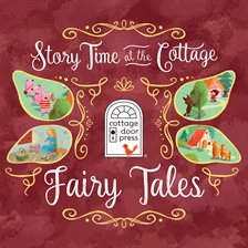 Imagen de portada para Story Time at the Cottage: Fairy Tales