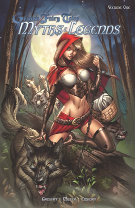 Cover image for Grimm Fairy Tales: Myths & Legends Vol. 1