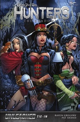 Cover image for Grimm Fairy Tales: Unleashed: Hunters The Shadowlands