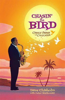 Cover image for Charlie Parker: Chasin' the Bird