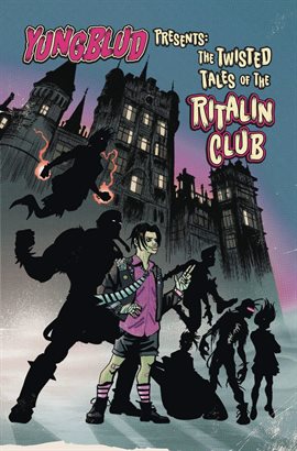 YUNGBLUD Presents: The Twisted Tales of the Ritalin Club Vol. 1